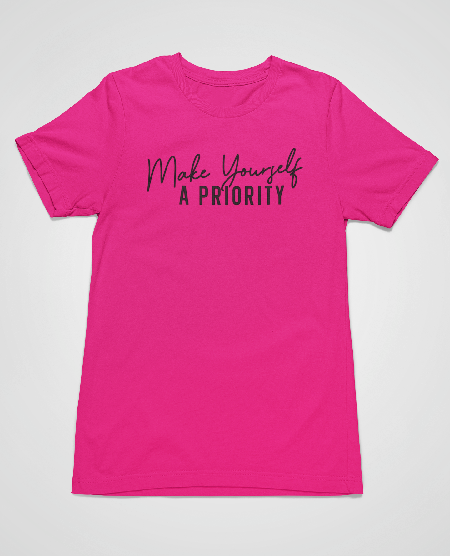 “Make Yourself a Priority” t-shirt