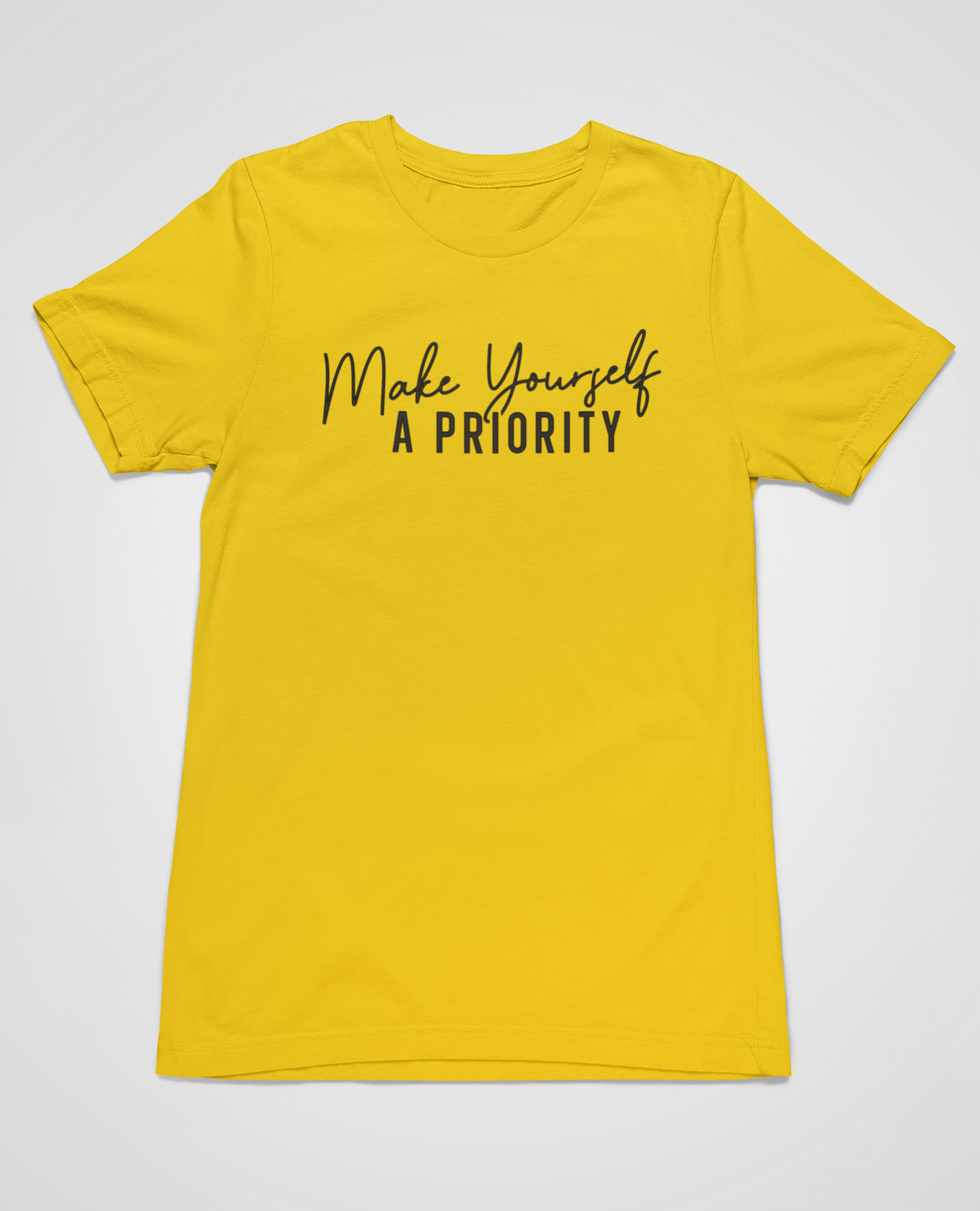 “Make Yourself a Priority” t-shirt
