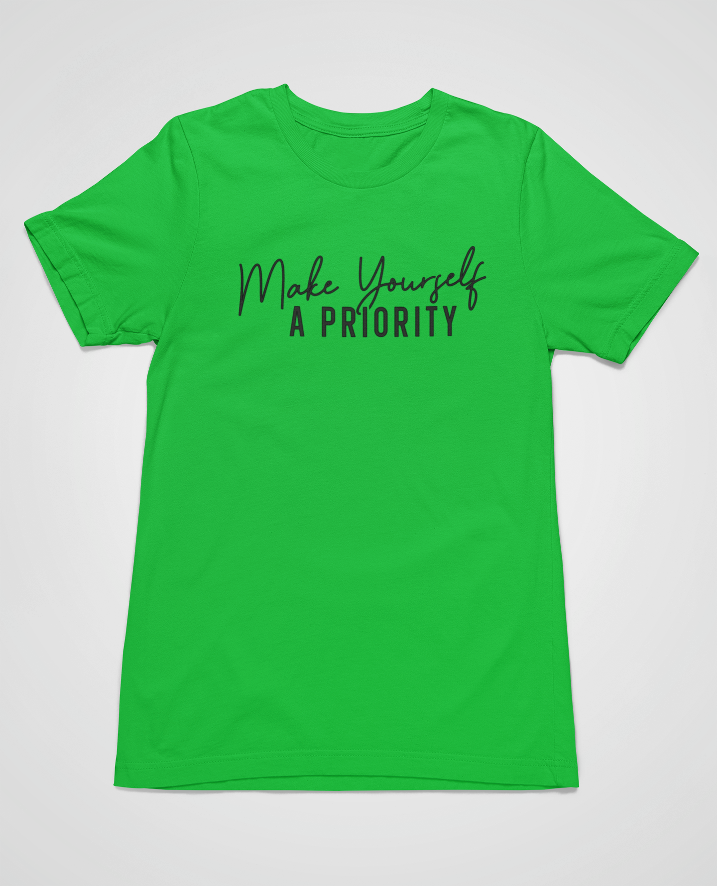 “Make Yourself a Priority” t-shirt