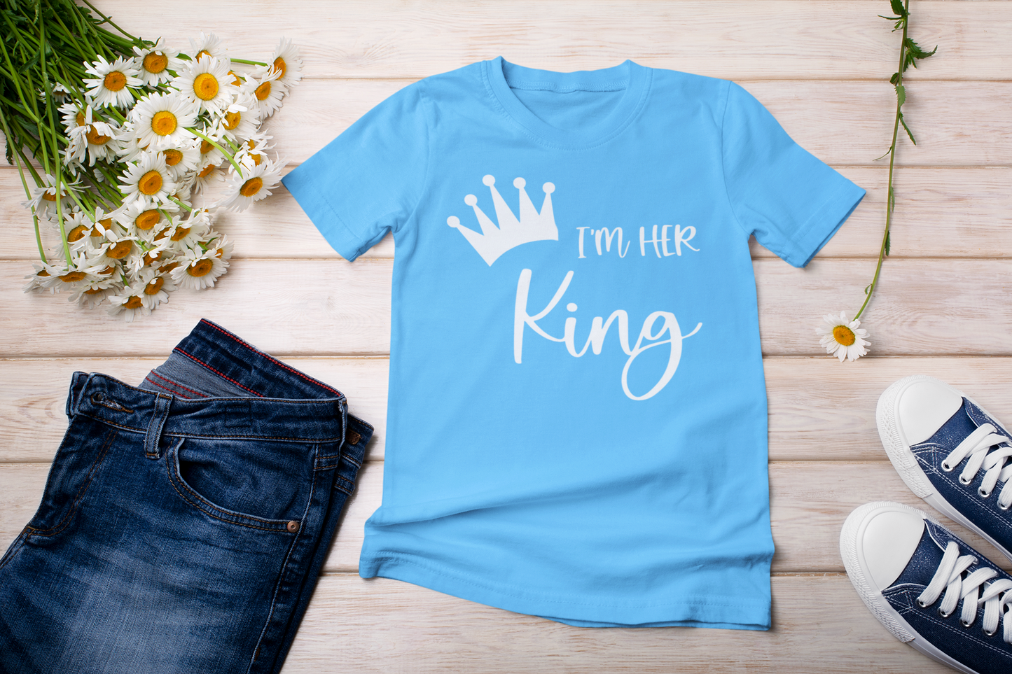 “I’m Her King” t-shirts