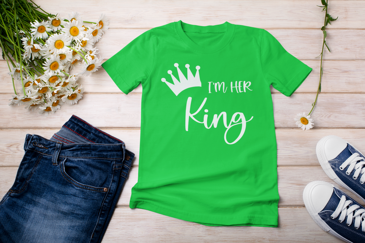 “I’m Her King” t-shirts