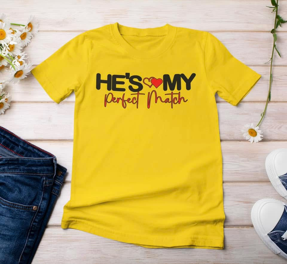 “He’s My Perfect Match” t-shirt