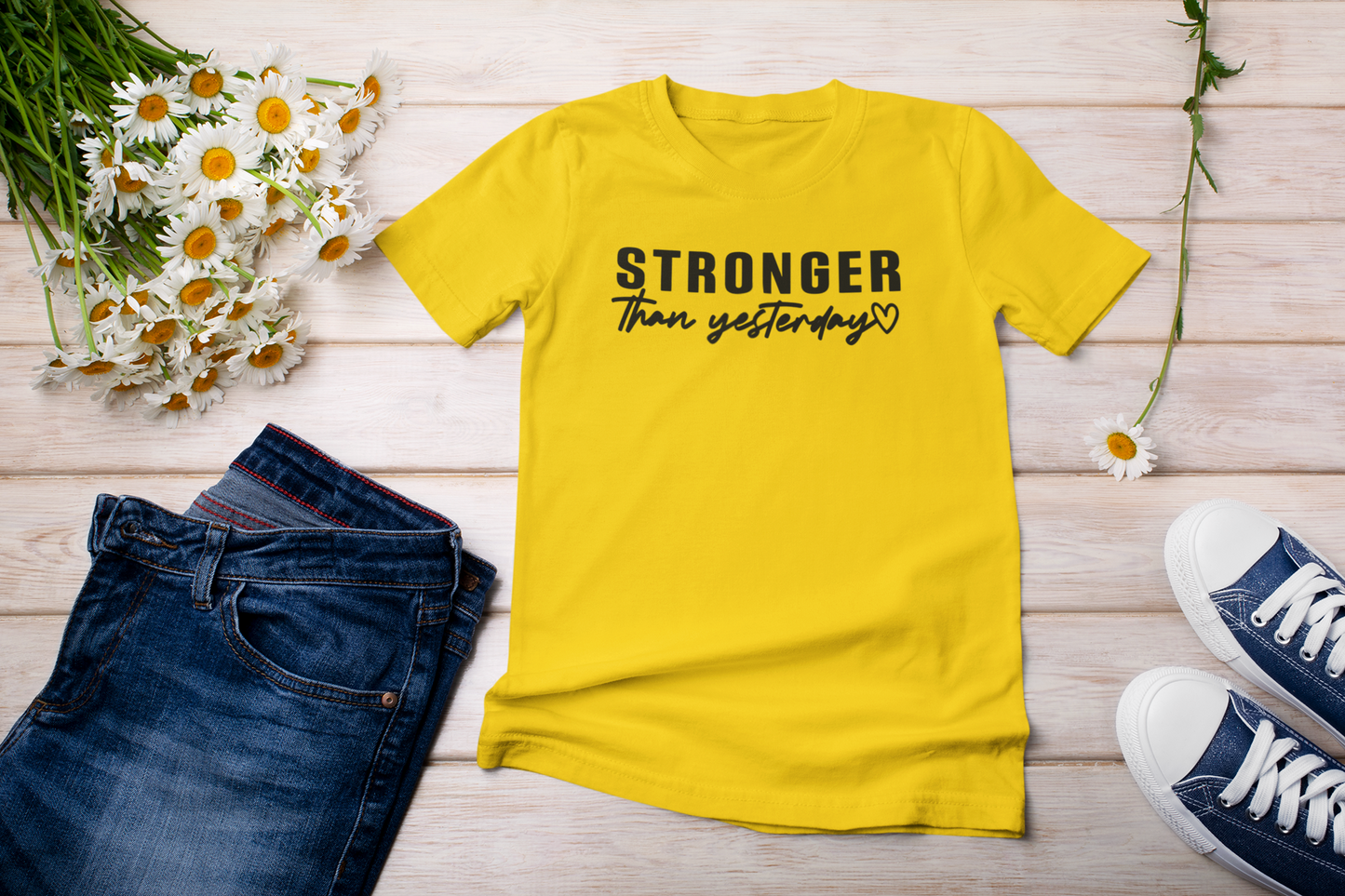 “Stronger than yesterday” t-shirt