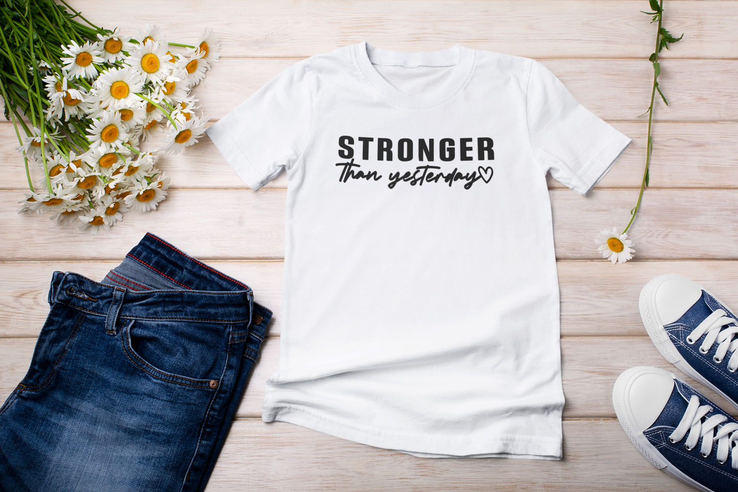 “Stronger than yesterday” t-shirt