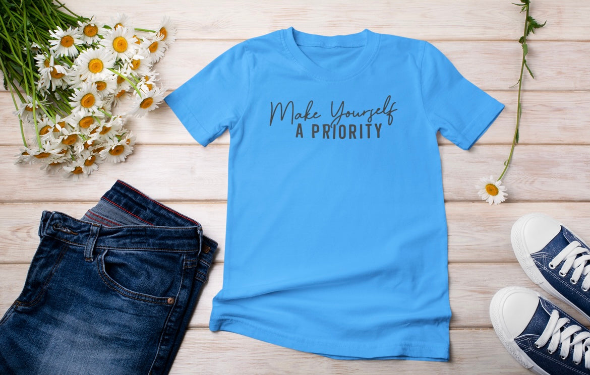 “Make Yourself a Priority” t-shirt