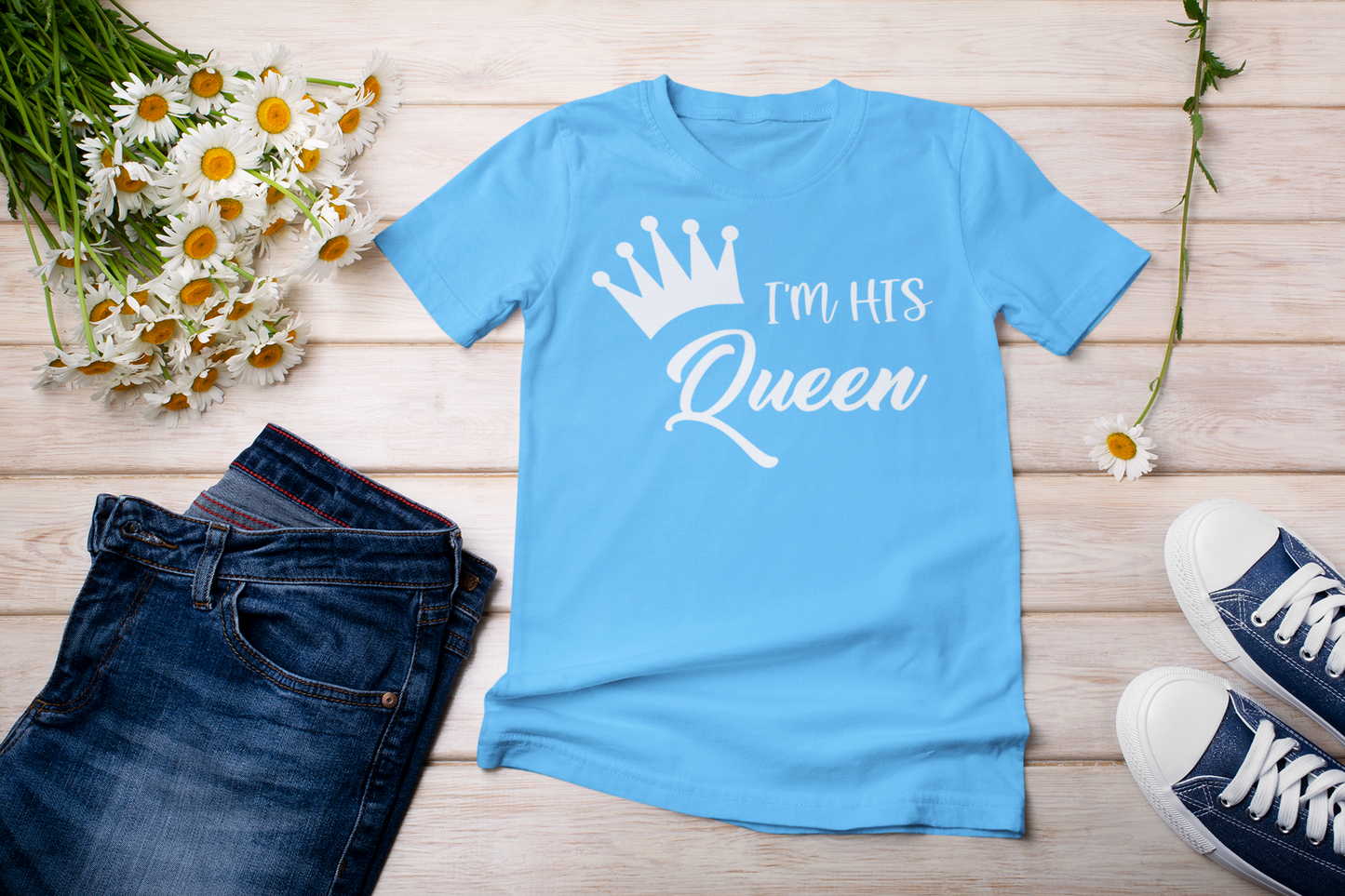 “I’m His Queen” t-shirt