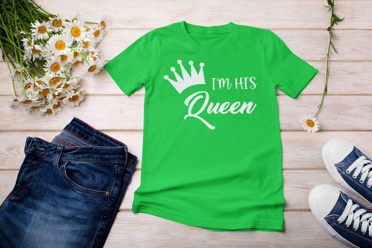 “I’m His Queen” t-shirt