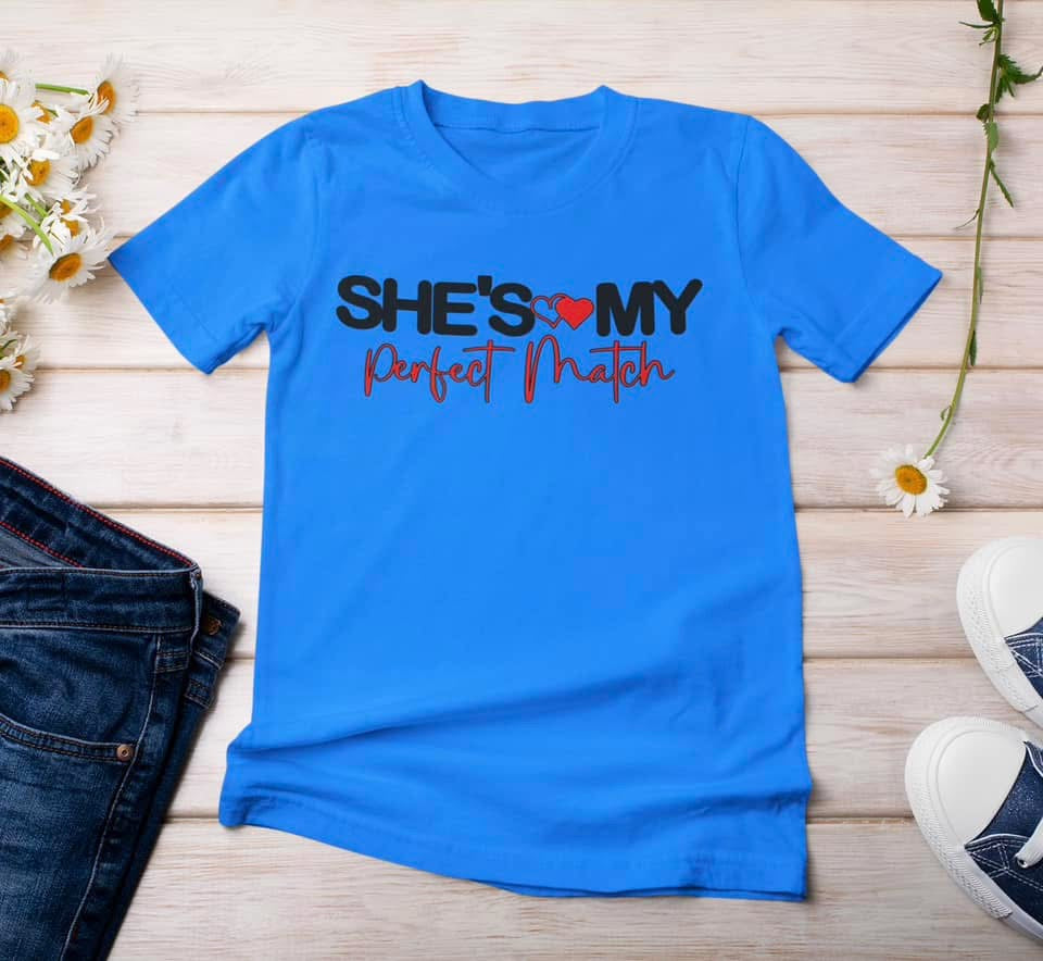 “She’s My Perfect Match” t-shirt