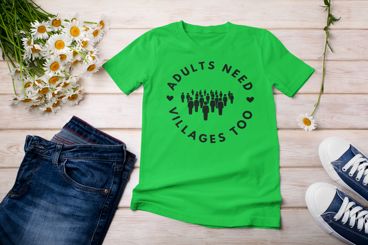 “Adults need villages too” t-shirt