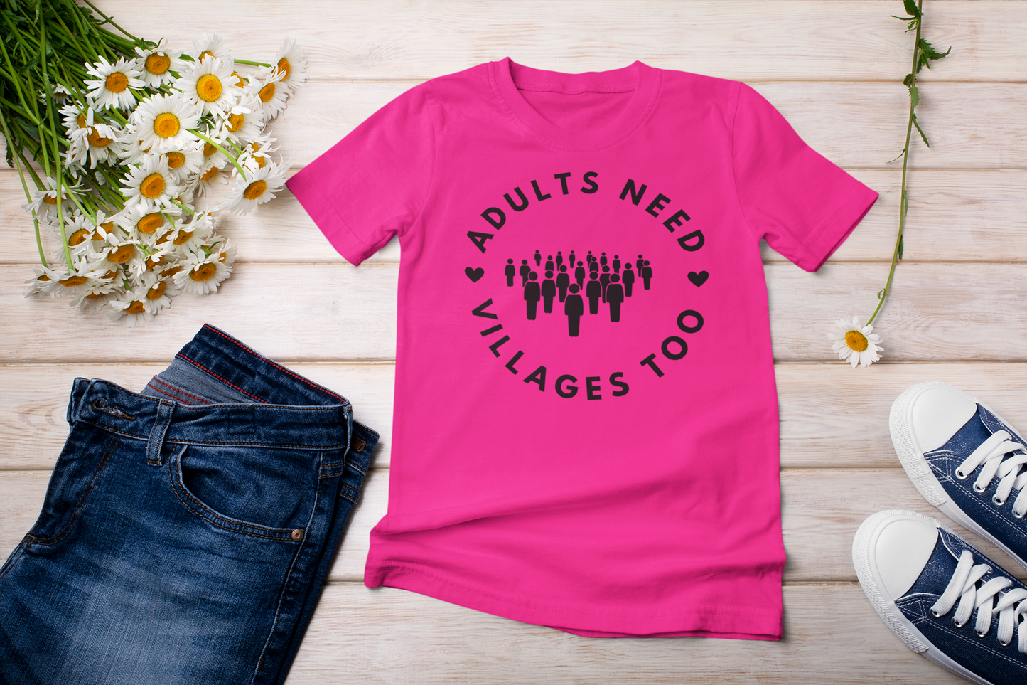 “Adults need villages too” t-shirt