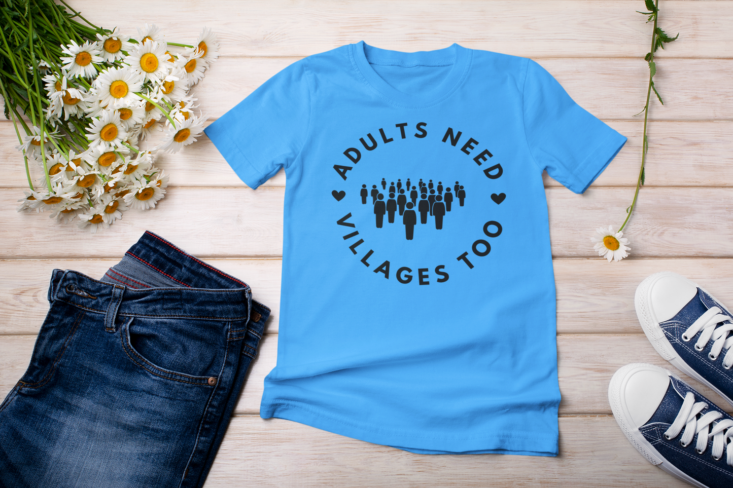 “Adults need villages too” t-shirt