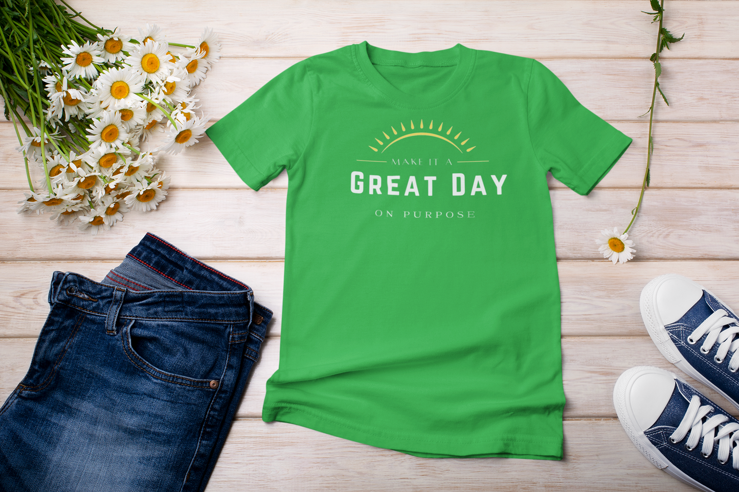 “Make it a great day on purpose” t-shirt